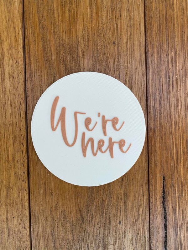 We're here Plaque