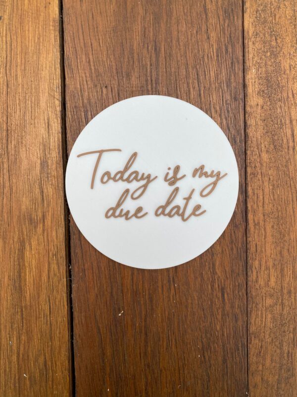 Today Is My Due Date Plaque - Image 2
